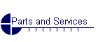 Parts and Services